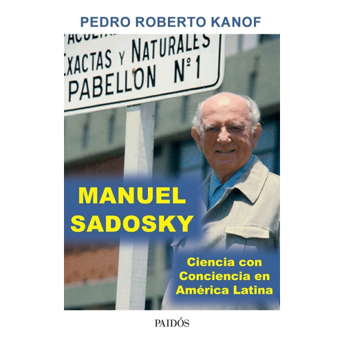 Manuel Sadosky - Ciencia Con Conciencia En America - Kanof