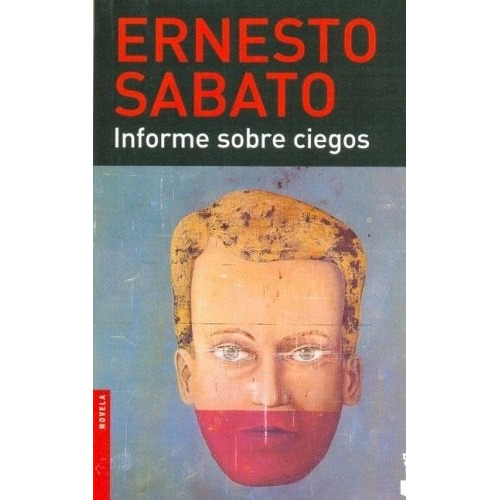 Informe Sobre Ciegos - Sabato, Ernesto