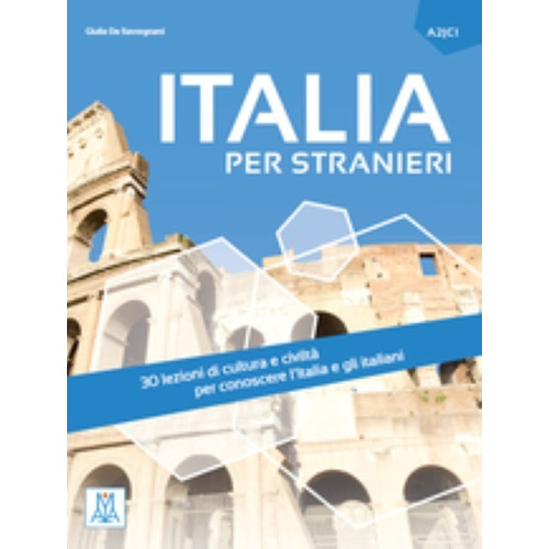 Italia Per Stranieri. Editorial Alma . Nivel A2/c1