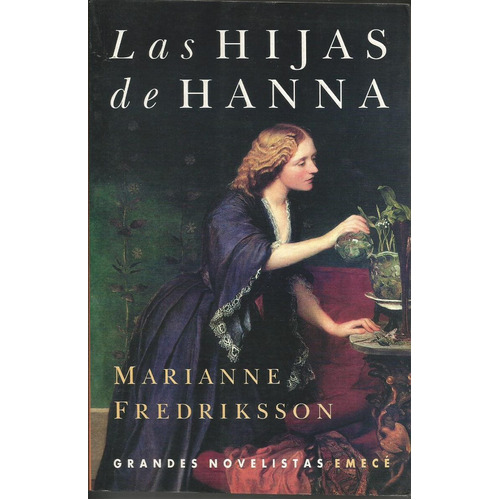 Hijas De Hanna, Las, De Fredriksson, Marianne. Editorial Emece En Español