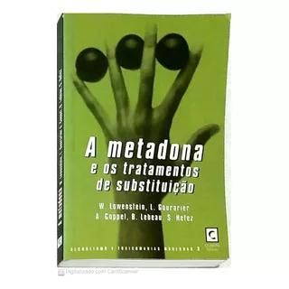 A Metadona E Os Tratamentos De Substituição