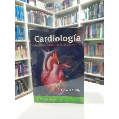 Lilly Cardiología Bases Fisiop. De Las Cardiopatías Envíos