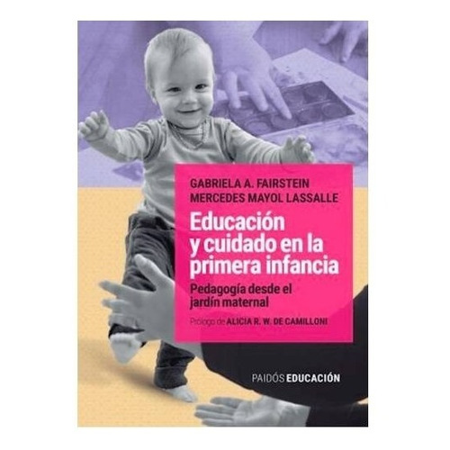 Libro Educacion Y Cuidado En La Primera Infancia - Fairstein