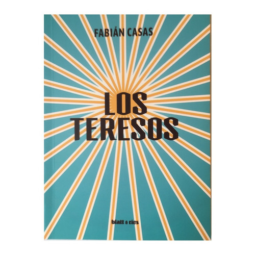 Teresos, Los - Fabián Casas