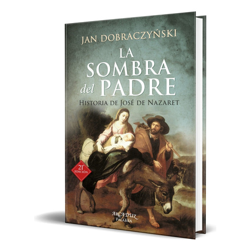 Sombra Del Padre, De Jan Dobraczynski. Editorial Ediciones Palabra, Tapa Blanda En Español, 2016