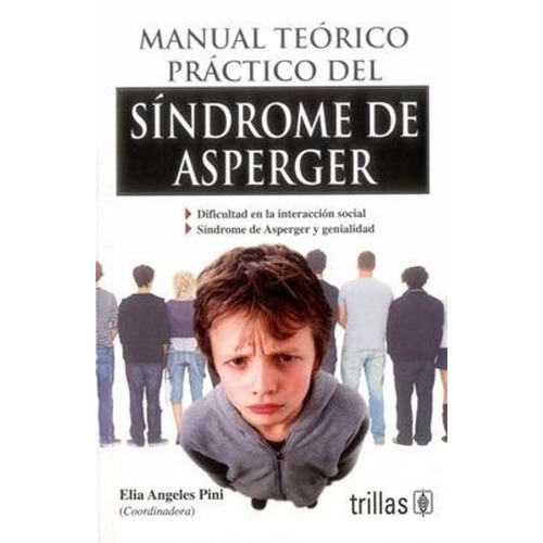 Manual Teórico Practico Del Síndrome De Asperger  / Trillas