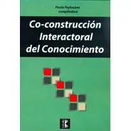 Co-construcción Interactoral Del Conocimiento