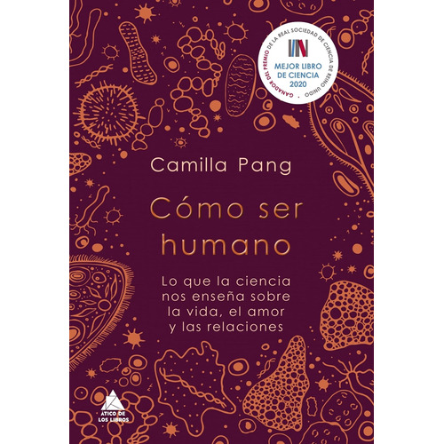 Como Ser Humano - Camilla Pang, de Pang, Camilla. Editorial Atico De Los Libros, tapa dura en español, 2020