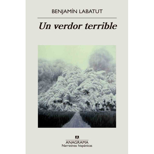 Libro Un Verdor Terrible - Benjamín Labatut