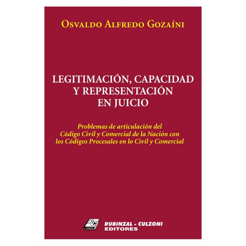 Legitimación Capacidad, Y Representación En Juicio, De Gozaíni, Osvaldo Alfredo. Culzoni En Español
