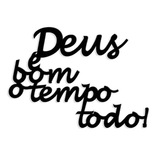 Deus É Bom O Tempo Todo 39x28cm Madeira Mdf Preto Parede