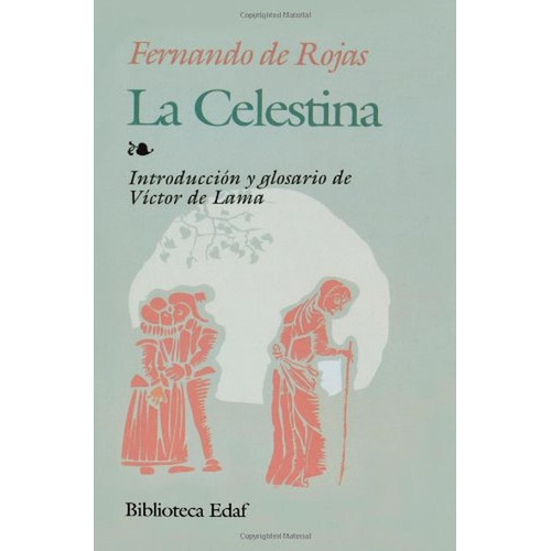 Celestina, La (Biblioteca Edaf), de De Rojas Fernando. Editorial Edaf, tapa pasta blanda, edición 1 en español, 2011