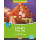 Fat Cat`s Busy Day - Helbling Young Readers Fiction D With E