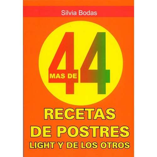 Mas De 44 Recetas De Postres Light Y De Los Otros, De Bodas, Silvia. Editorial Martín En Español