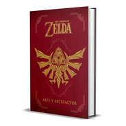 The Legend Of Zelda: Arte Y Artefactos (t.d)