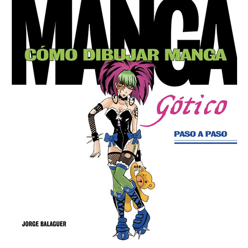 Como Dibujar Manga Gotico Paso A Paso, de Balaguer, Jorge. Editorial Konnemann, tapa blanda en español, 2015