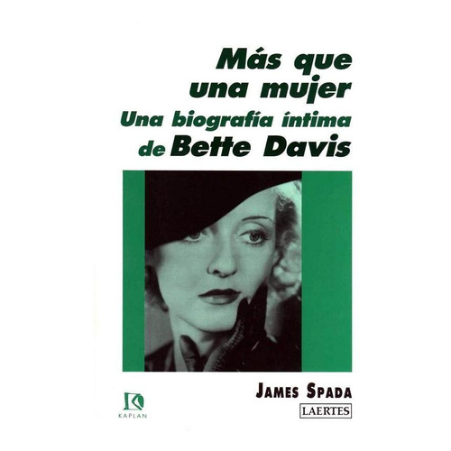 Más Que Una Mujer - Biografía Bette Davis, Spada, Laertes