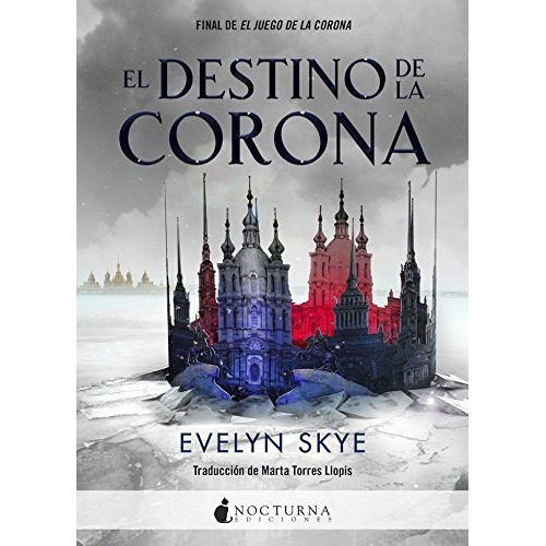 El Destino De La Corona, De Skye, Evelyn. Editorial Nocturna Ediciones En Español