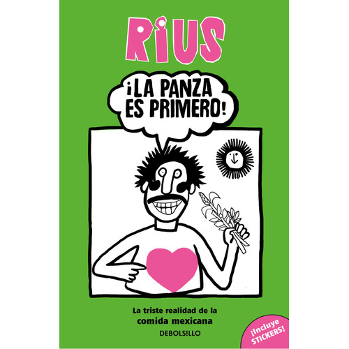 La panza es primero: La triste realidad de la comida mexicana, de Rius. Serie Bestseller, vol. 1.0. Editorial Debolsillo, tapa blanda, edición 1.0 en español, 2022