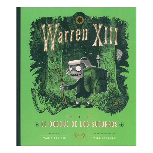 Warren XIII y el bosque de los susurros, de Río, Tania del. Editorial Vrya, tapa dura en español, 2019