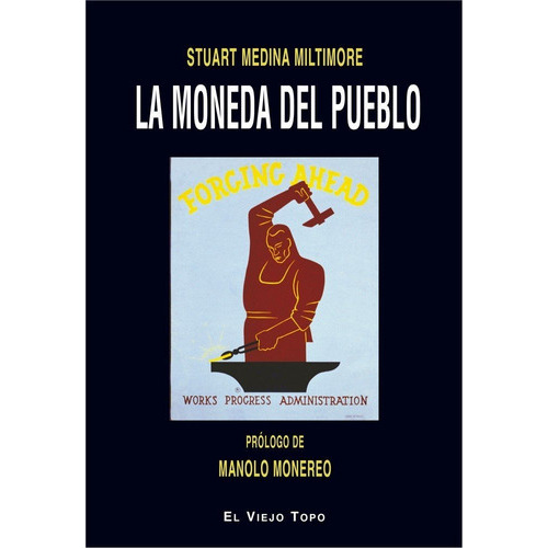 La Moneda Del Pueblo, De Medina Miltimore, Stuart. Editorial El Viejo Topo, Tapa Blanda En Español