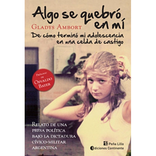 Algo Se Quebró En Mi, De Gladys Ambort. Editorial Continente (c), Tapa Blanda En Español, 2011