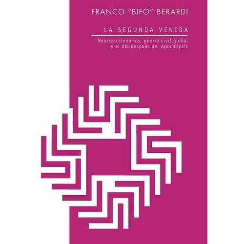 Libro La Segunda Venida - Franco Bifo Berardi