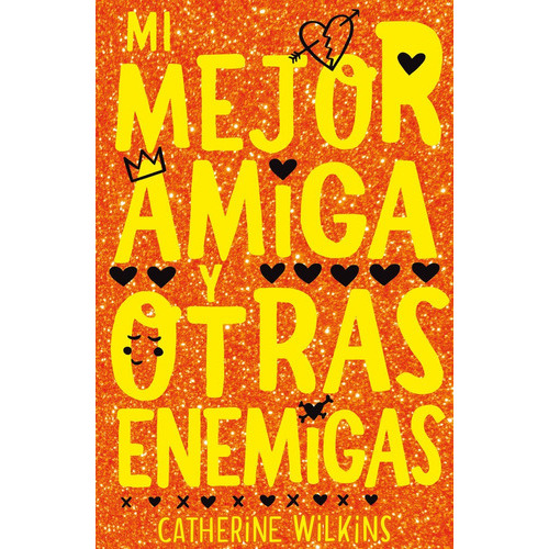 Mi Mejor Amiga Y Otras Enemigas, De Wilkins, Catherine. Editorial Edebé, Tapa Blanda En Español