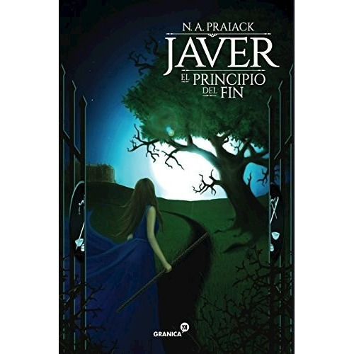 Libro Javer. El Principio Del Fin De N.a. Praiack, De N.a. Praiack. Editorial Granica En Español
