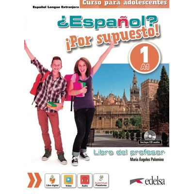 Espanol - Por Supuesto 1 - Libro Del Profesor - Nueva Edicion A Color, De Edelsa. Editora Distribuidores Associados De Livros S.a., Capa Mole Em Español, 2018