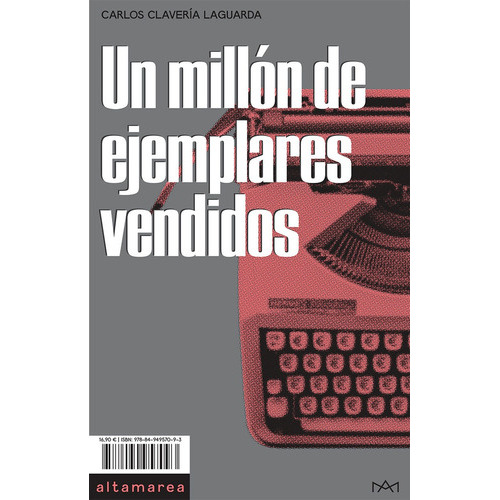 Un Millón De Ejemplares Vendidos, De Claveria Laguarda Carlos. Editorial Altamarea, Tapa Blanda En Español