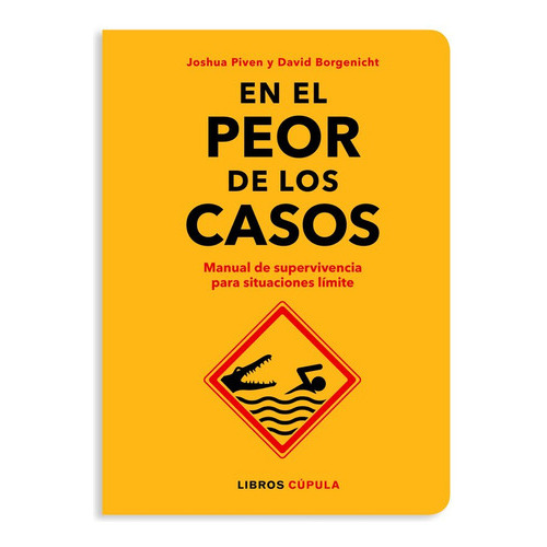 En El Peor De Los Casos, De Borgenicht. Editorial Libros Cupula, Tapa Dura En Español