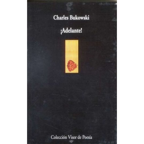 Adelante - Charles Bukowski