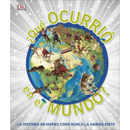 Que Ocurrio En El Mundo, De Sin Autor. Editorial Dk, Tapa Blanda En Español, 2020