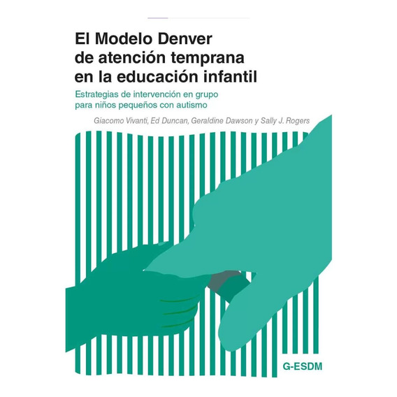 El Modelo Denver Atención Temprana En La Educación Infantil