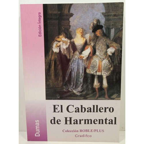 Alejandro Dumas - El Caballero De Harmental - Libro