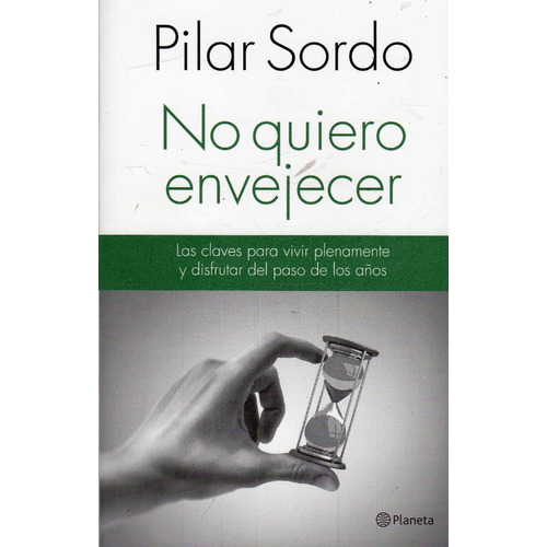 No Quiero Envejecer - Pilar Sordo
