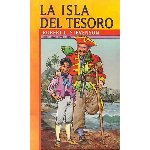 La Isla Del Tesoro, De Stevenson, Robert Louis. Juventud Editorial, Tapa Blanda En Español, 1900