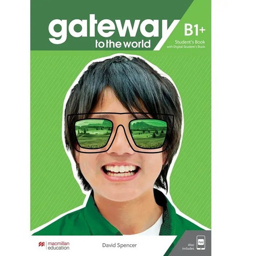 Gateway To The World B1+ -   Student's Book With St's App And St's Ebook Digital., De Indefinido. Editorial Macmillan, Tapa Blanda En Inglés, 0