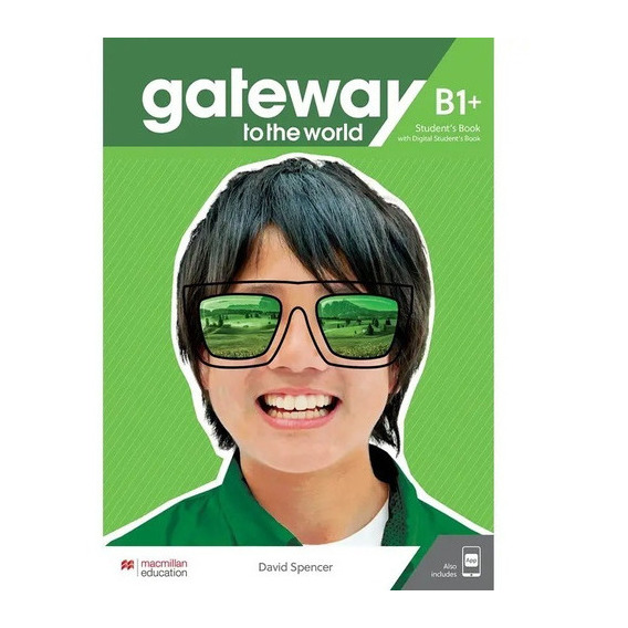 Gateway To The World B1+ -   Student's Book With St's App And St's Ebook Digital., De Indefinido. Editorial Macmillan, Tapa Blanda En Inglés, 0