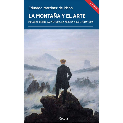 La Montaãâa Y El Arte, De Martínez De Pisón, Eduardo. Editorial Forcola Ediciones, Tapa Blanda En Español