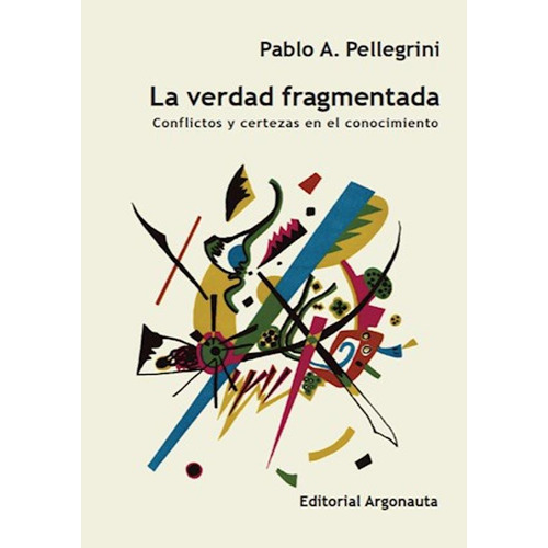 La Verdad Fragmentada - Pablo Pellegrini