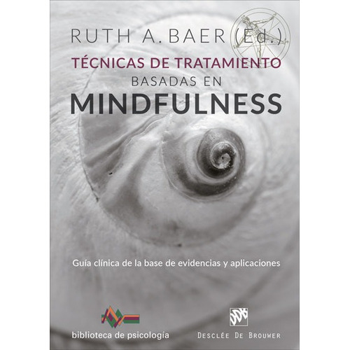 Tecnicas De Tratamiento Basadas En Mindfulness - Baer,ruth