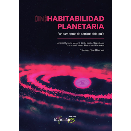 (IN)HABITABILIDAD PLANETARIA, de DANIEL  GARCÍA-CASTELLANOS. Editorial Marcombo, tapa blanda en español