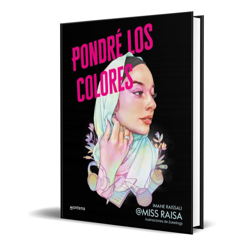 Pondre Los Colores, De Miss Raisa. Editorial Montena, Tapa Blanda En Español, 2022