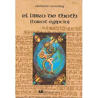 El Libro De Thoth - Crowley - Tarot Egipcio + Rapido