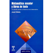 Matemática Escolar Y Libros De Texto. José Villella