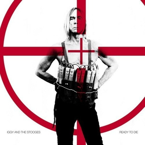 Cd Ready To Die - Iggy And The Stooges