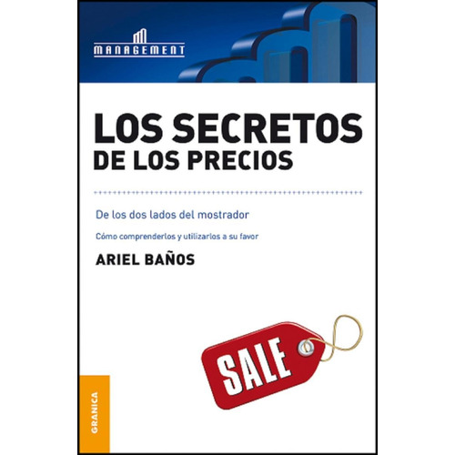 Los Secretos De Los Precios: De Los Dos Lados Del Mostrador