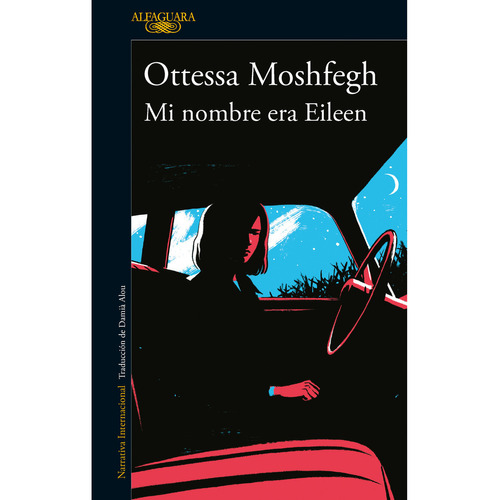 Mi nombre era Eileen, de Ottessa Moshfegh. Serie 6289568790, vol. 1. Editorial Penguin Random House, tapa blanda, edición 2023 en español, 2023